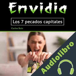 Audiolibro Envidia: Los 7 Pecados Capitales Carlos Ruiz