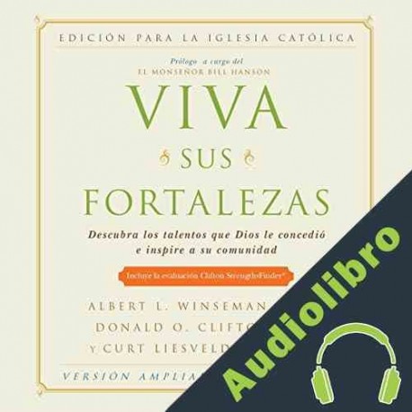 Audiolibro Viva sus fortalezas Albert L. Winseman D.Min.