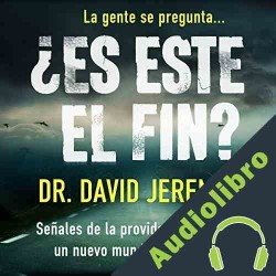 Audiolibro Es Este El Fin? David Jeremiah