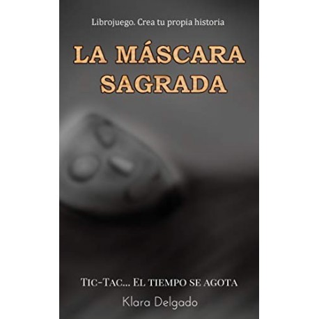 La máscara sagrada  Klara Delgado