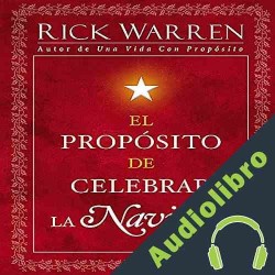 Audiolibro El Propsito de Celebrar la Navidad Rick Warren