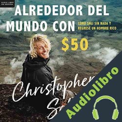 Audiolibro Alrededor del mundo con $50 Christopher Schacht