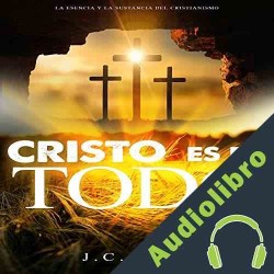 Audiolibro Cristo es el todo J. C. Ryle