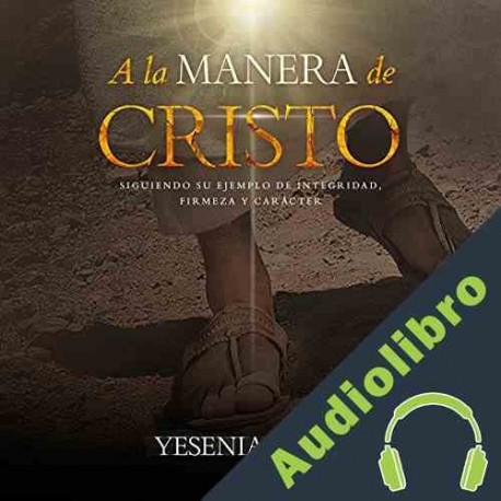 Audiolibro A la Manera de Cristo Yesenia Then