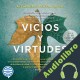 Audiolibro Vicios y virtudes Alejandro Ortega Trillo