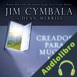 Audiolibro Creados para mucho más Jim Cymbala