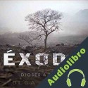 Audiolibro Éxodo Dioses Y Reyes Olga Olinda