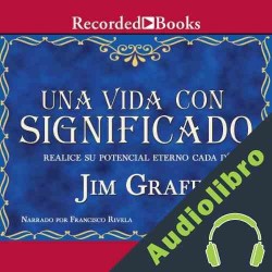 Audiolibro Una vida con significado Jim Graff