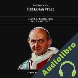 Audiolibro Carta encíclica humanae vitae Su Santidad Pablo VI