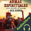 Audiolibro Armas Espirituales para Derrotar Al Enemigo Rick Renner