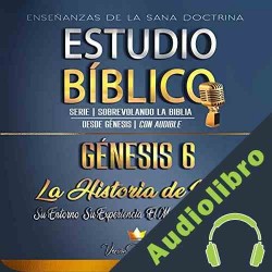 Audiolibro Estudio Bíblico: Génesis 6 Sermones Bedblicos