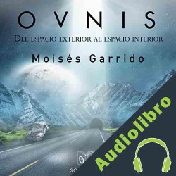 Audiolibro Ovnis Moisés Garrido Vázquez