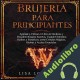 Audiolibro Brujería Para Principiantes Lisa Lovegood