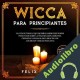 Audiolibro Wicca para Principiantes Felix White