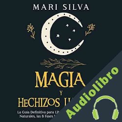 Audiolibro Magia y Hechizos Lunares Mari Silva