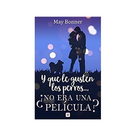 Y que le gusten los perros…, ¿no era una película?   May Bonner