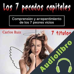 Audiolibro Los 7 Pecados Capitales Carlos Ruiz