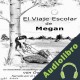 Audiolibro El Viaje Escolar de Megan Owen Jones