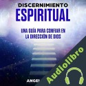 Audiolibro Discernimiento Espiritual Angela Grace