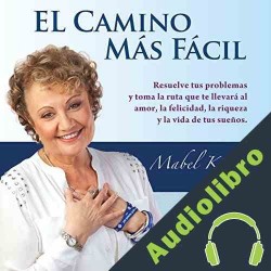 Audiolibro El Camino Más Fácil, Edición Especial Mabel Katz