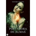 La portadora de almas   Victoria Vílchez