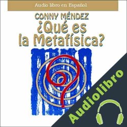 Audiolibro Que es la Metafísica Conny Mendez