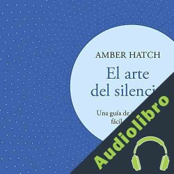 Audiolibro El arte del silencio Amber Hatch