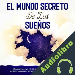 Audiolibro El Mundo Secreto de los Sueños Felixe Wright