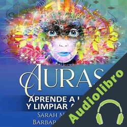 Audiolibro Auras: Aprende a Leer y Limpiar Auras Sarah Martin