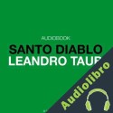 Audiolibro Santo Diablo: Un despertar espiritual Leandro Taub