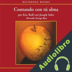 Audiolibro Contando con tu alma Eric Rolf