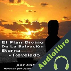 Audiolibro El Plan Divino De La Salvación Eterna Colin Jones