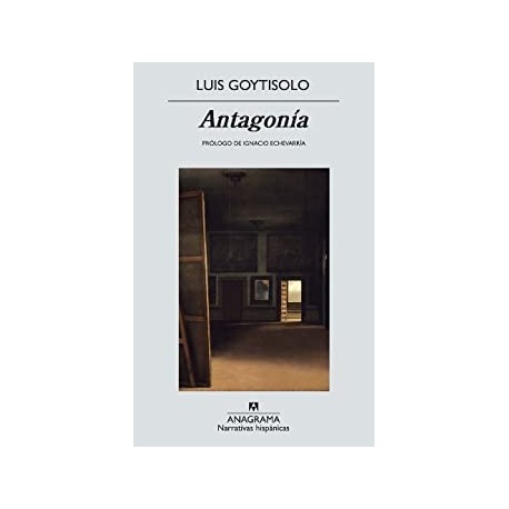 Antagonía (Narrativas hispánicas nº 500)   Luis Goytisolo