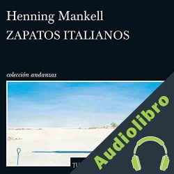 Audiolibro Zapatos italianos Henning Mankell