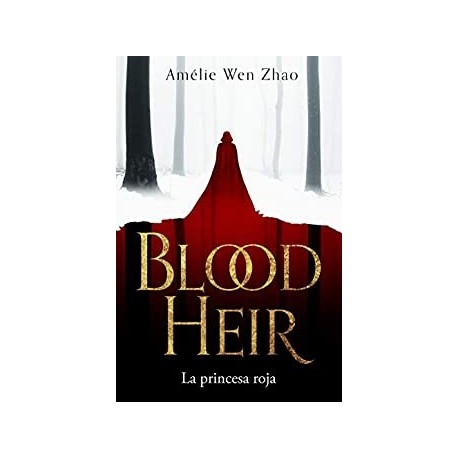 La princesa roja (BLOOD HEIR)   Amélie Wen Zhao