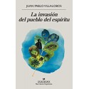 La invasión del pueblo del espíritu (Narrativas hispánicas nº 639)   Juan Pablo Villalobos
