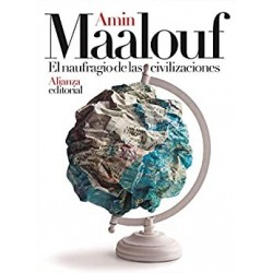 El naufragio de las civilizaciones  Amin Maalouf