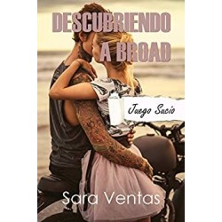 Descubriendo a Broad (Juego sucio nº 1)   Sara Ventas