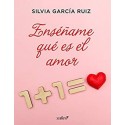 Enséñame qué es el amor   Silvia García Ruiz