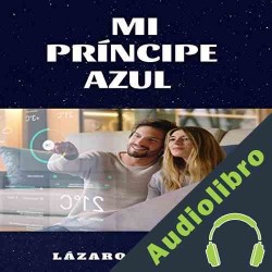 Audiolibro Mi Principe Azul Lazaro Droznes