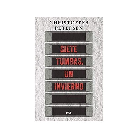 Siete tumbas, un invierno (NOVELA POLICÍACA)   Christoffer Petersen