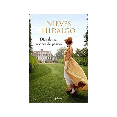 Días de ira, noches de pasión (Un romance en Londres 3)   Nieves Hidalgo