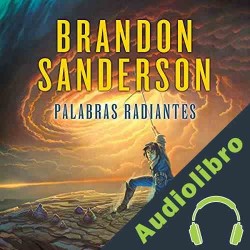 Audiolibro Palabras radiantes Brandon Sanderson