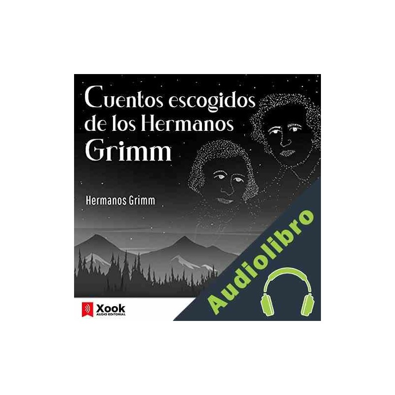 Audiolibro Cuentos Escogidos de los Hermanos Grimm Wilhelm Grimm Audiolibro  en MP3