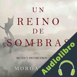 Audiolibro ]Un Reino de Sombras ] Morgan Rice