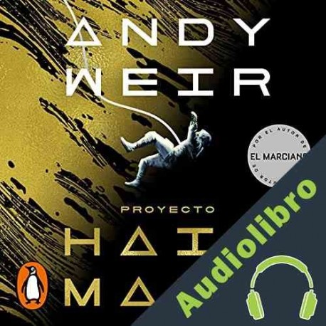 Audiolibro Proyecto Hail Mary Andy Weir