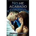 No he acabado contigo   Jessica Lozano
