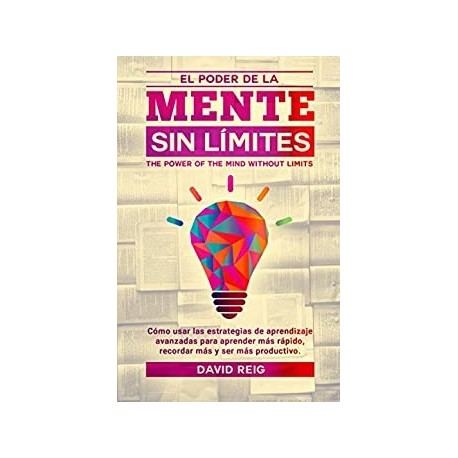 El poder de la mente sin límites  David Reig