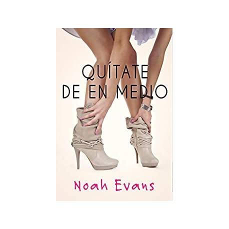 Quítate de en medio   Noah Evans