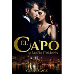 El Capo (La Mafia Italiana nº 1)   Gleen Black